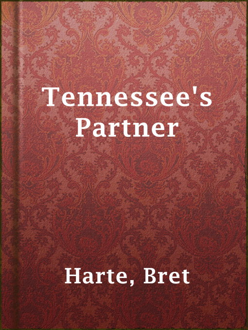 Title details for Tennessee's Partner by Bret Harte - Available